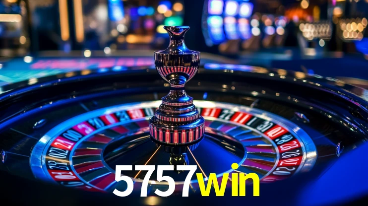 Explore as vantagens do 5757win: serviço profissional e confiabilidade